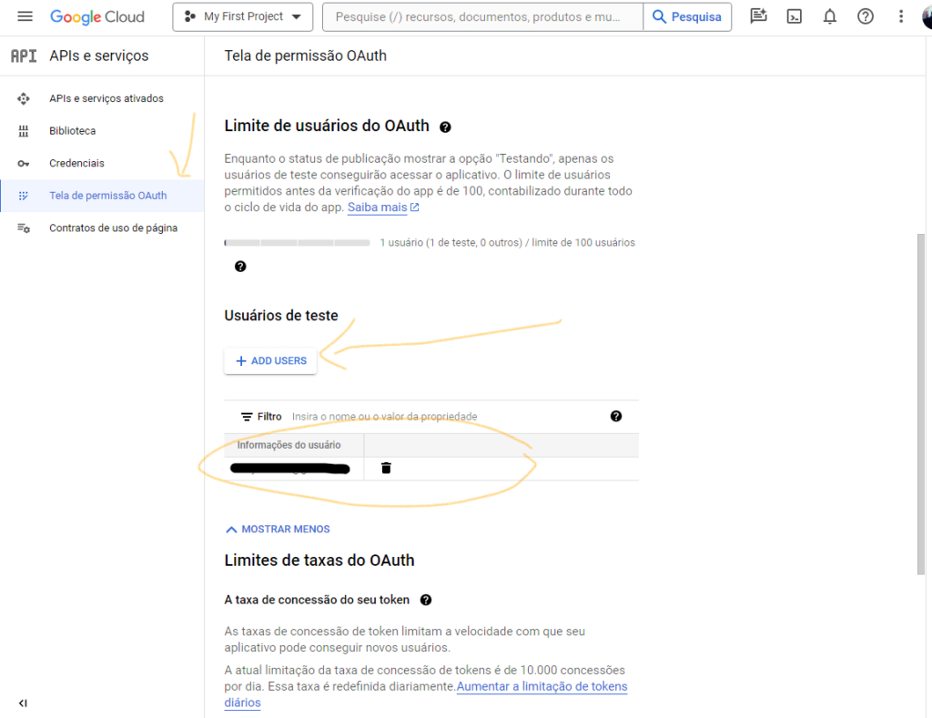 Tela de permissão OAuth > Usuários de teste Clique no botão "Add User" e acrescente o e-mail usuário de teste.